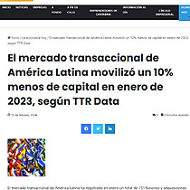 El mercado transaccional de Amrica Latina moviliz un 10% menos de capital en enero de 2023, segn TTR Data